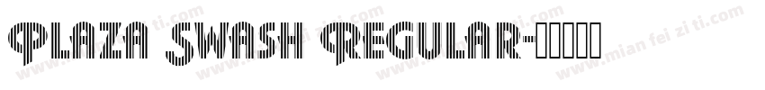 Plaza Swash Regular字体转换